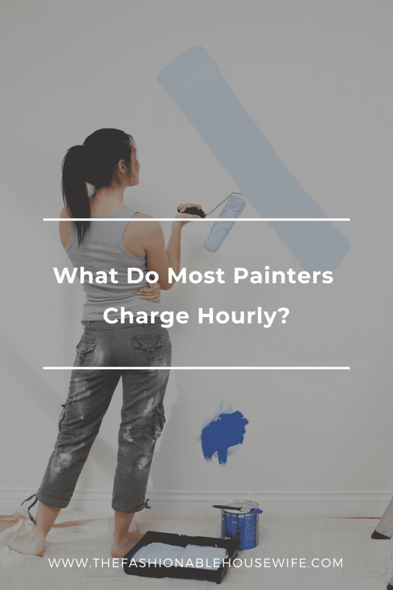 What Do Most Painters Charge Hourly? • The Fashionable Housewife