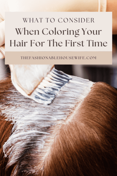 What To Consider When Coloring Your Hair For The First Time