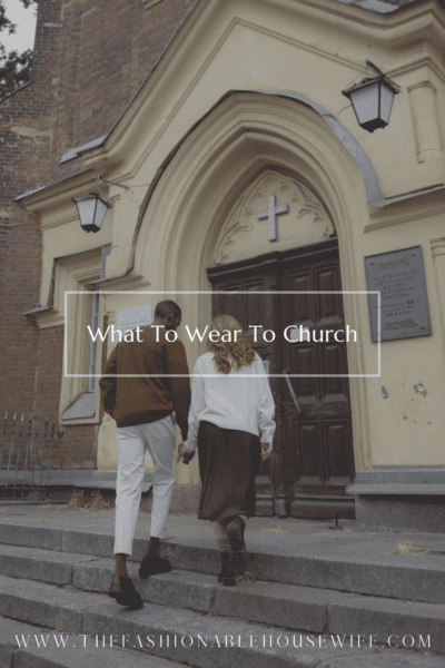 What To Wear To Church