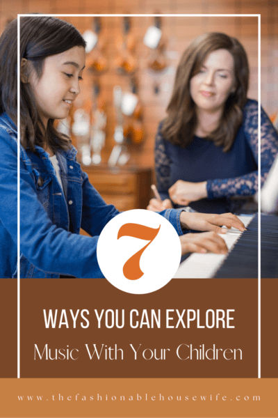 7 Ways You Can Explore Music With Your Children
