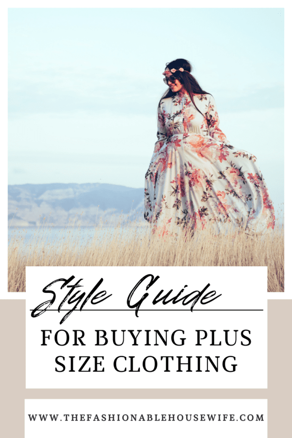 Complete Style Guide For Buying Plus Size Clothing