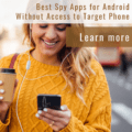 Go Incognito: Pick Best Spy App for Android Without Access to Target Phone