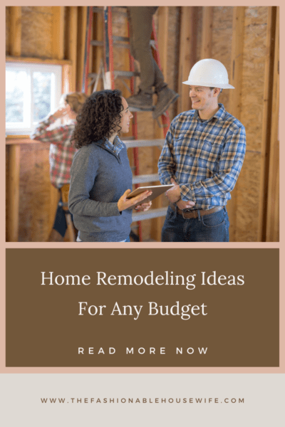 Home Remodeling Ideas for Any Budget