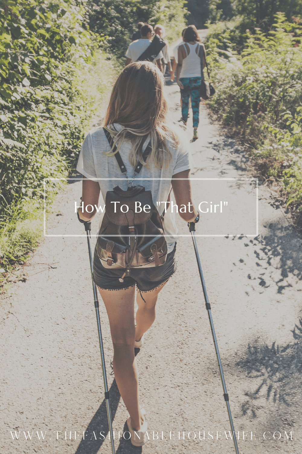 How To Be "That Girl"