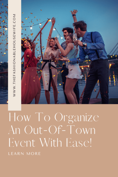 How To Organize An Out-Of-Town Event