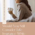 Should You Still Consider Life Insurance While Being a Housewife?
