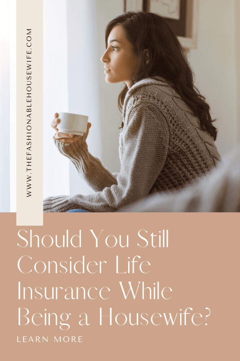 Should You Still Consider Life Insurance While Being a Housewife?