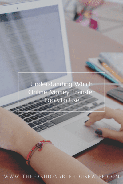 Understanding Which Online Money Transfer Tools to Use
