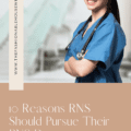 10 Reasons RNS Should Pursue Their BNS Degree