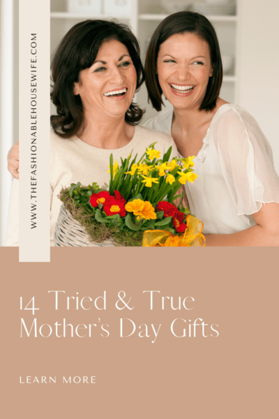 14 Tried & True Mother’s Day Gifts