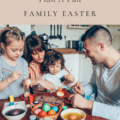 How To Plan A Fun Family Easter