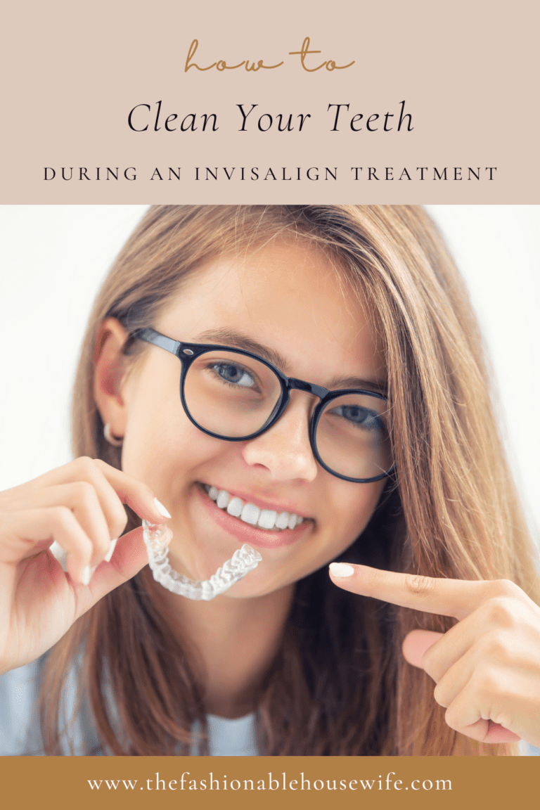 How to Clean Your Teeth During an Invisalign Treatment