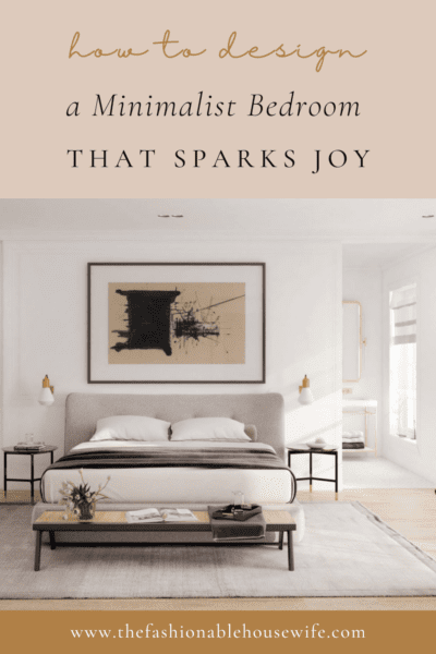 How to Design a Minimalist Bedroom That Sparks Joy