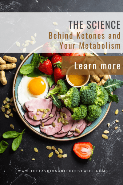 The Science Behind Ketones and Your Metabolism