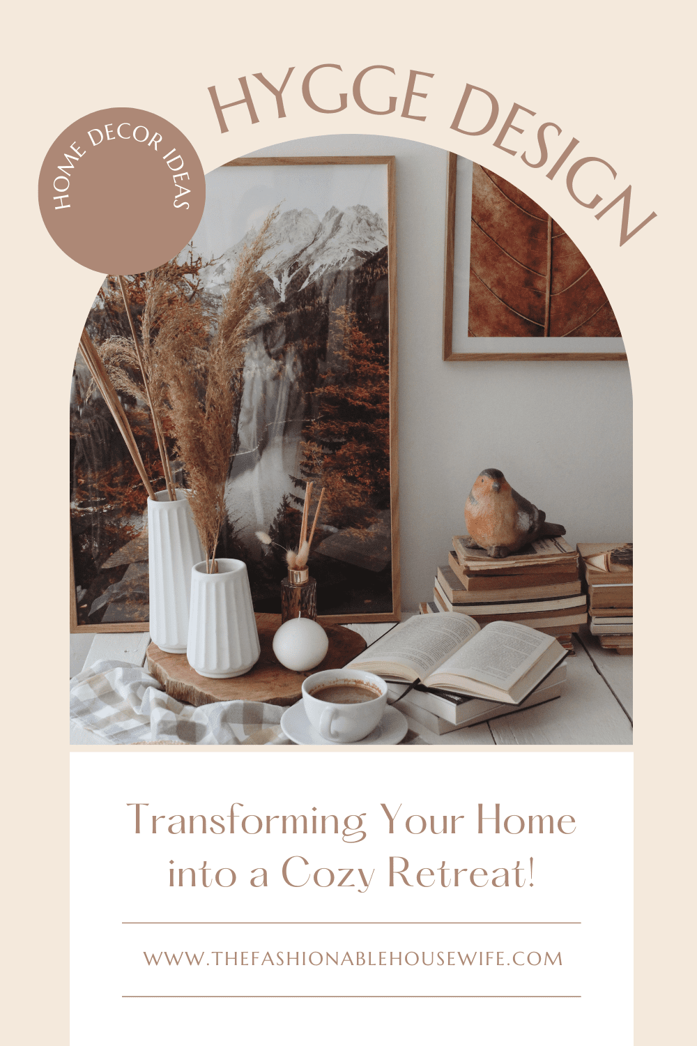 Transforming Your Home into a Cozy Retreat: Hygge Design Ideas
