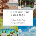 Discovering the Caribbean: A Guide to the Best All-Inclusive Resorts