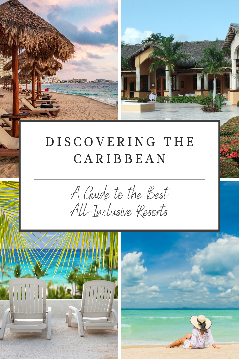 Discovering the Caribbean: A Guide to the Best All-Inclusive Resorts