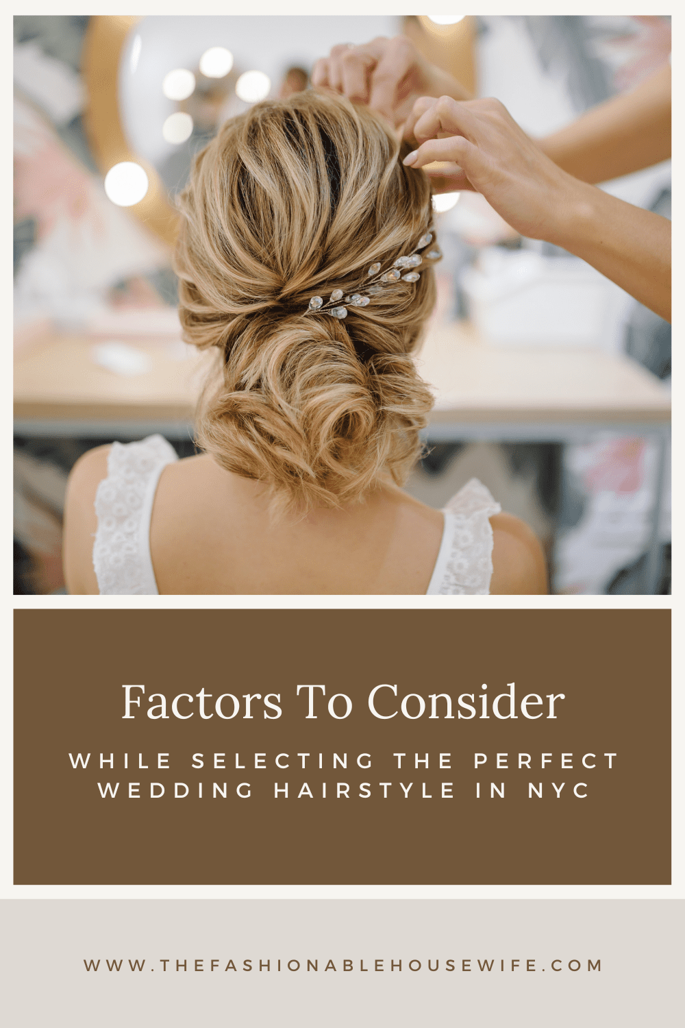 Factors To Consider While Selecting The Perfect Wedding Hairstyle in NYC