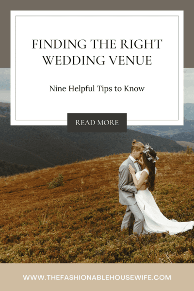Finding the Right Wedding Venue: Nine Helpful Tips to Know