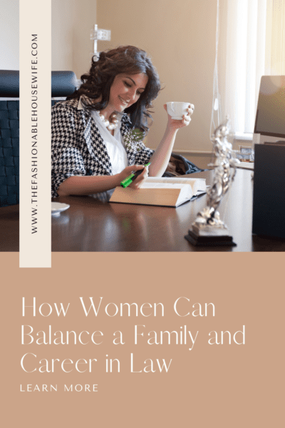 How Women Can Balance a Family and Career in Law