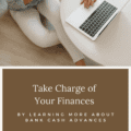 Take Charge of Your Finances by Learning More About Bank Cash Advances
