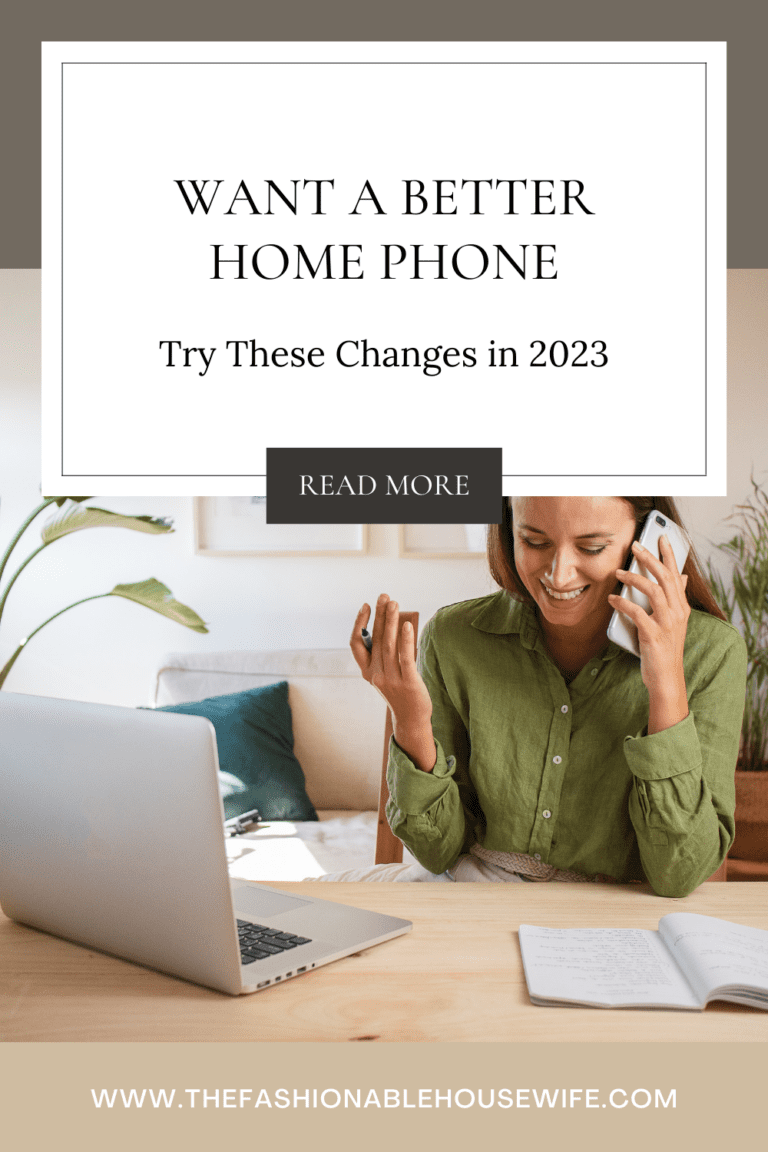 Want a Better Home Phone? Try These Changes in 2023