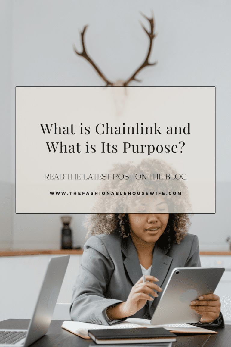 What is Chainlink and What is Its Purpose? • The Fashionable Housewife