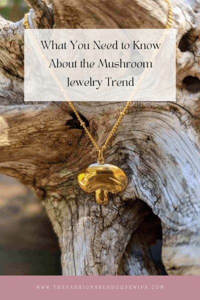 Everything You Need to Know About the Mushroom Jewelry Trend