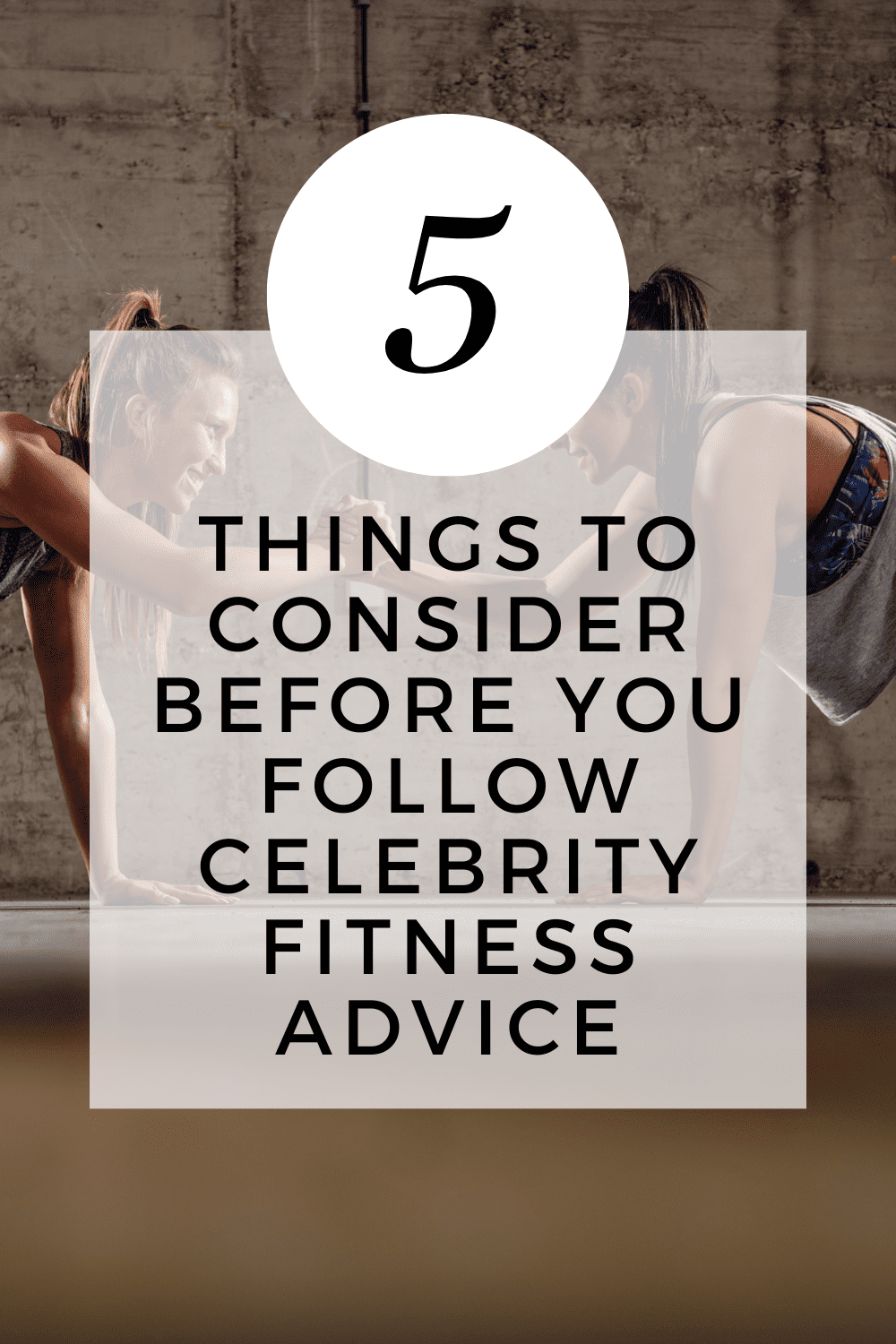 Should You Follow Celebrity Fitness Advice? 5 Things to Consider First