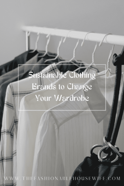Sustainable Clothing Brands to Change Your Wardrobe