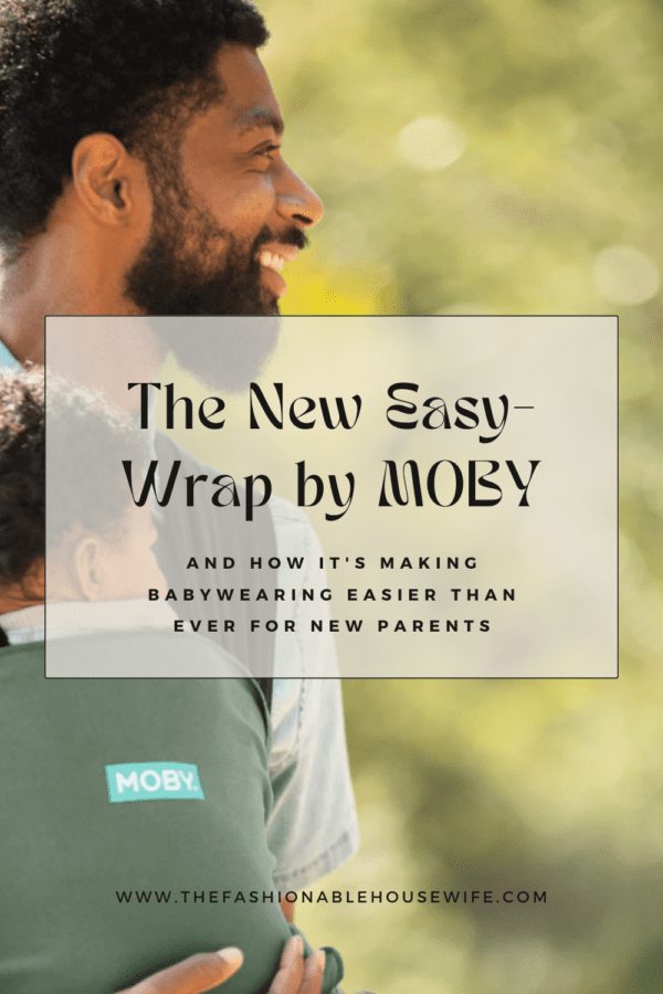 The New Easy-Wrap by MOBY Makes Babywearing Easier Than Ever