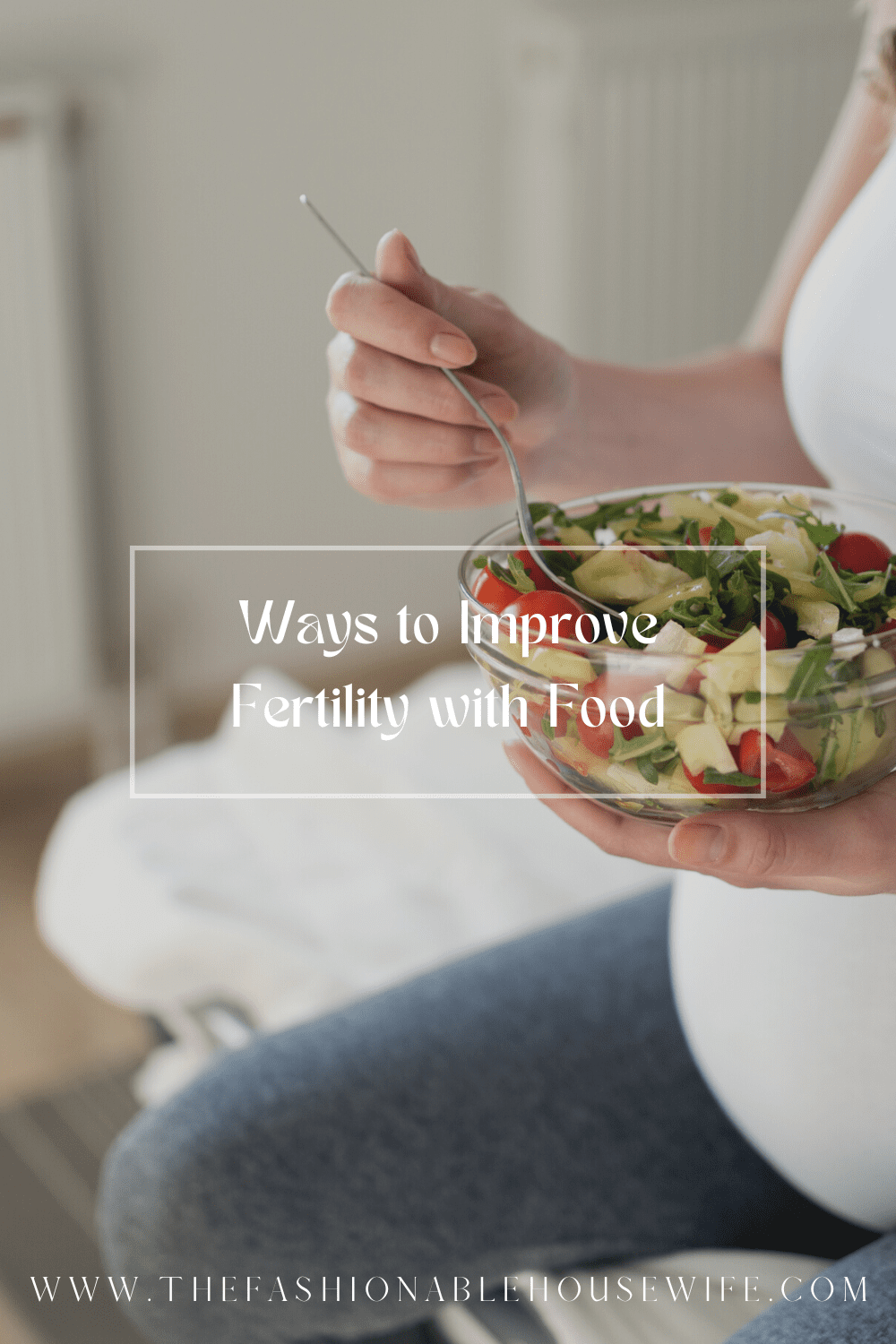 Ways to Improve Fertility with Food