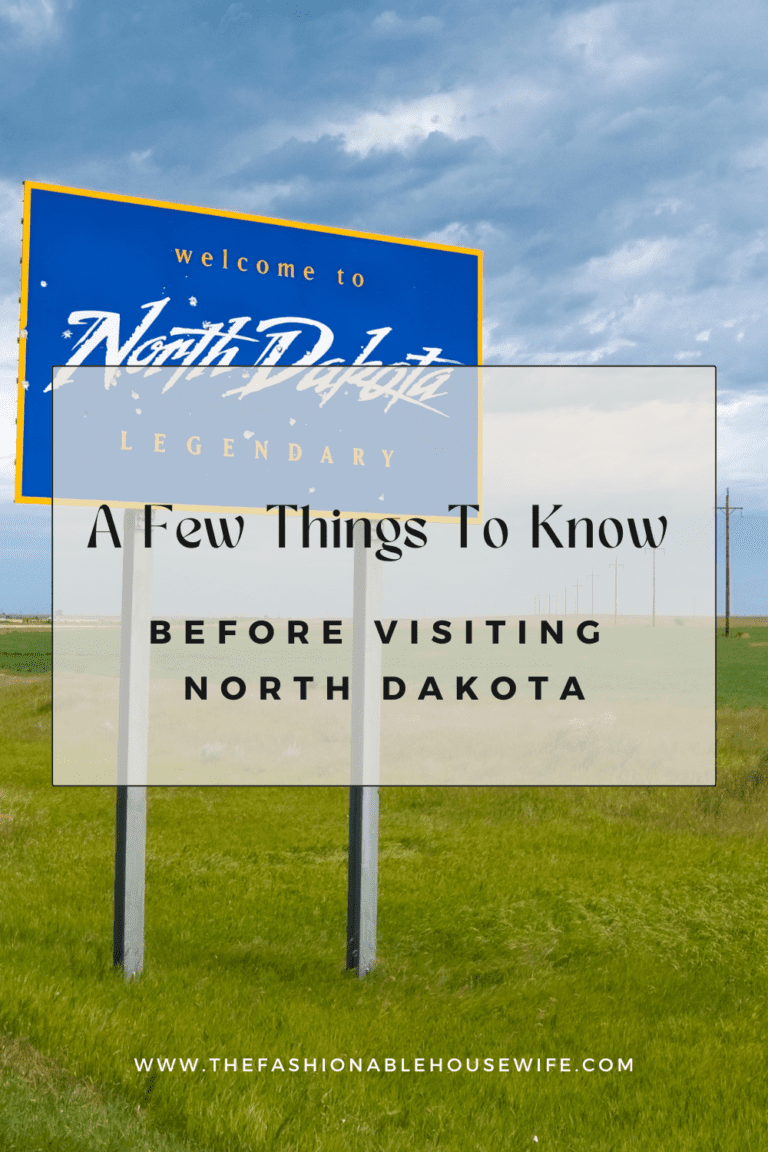 A Few Things To Know Before Visiting North Dakota • The Fashionable
