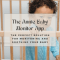 Annie Baby Monitor App - The Perfect Solution for Monitoring and Soothing Your Baby