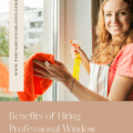 Benefits of Hiring Professional Window Cleaning Services