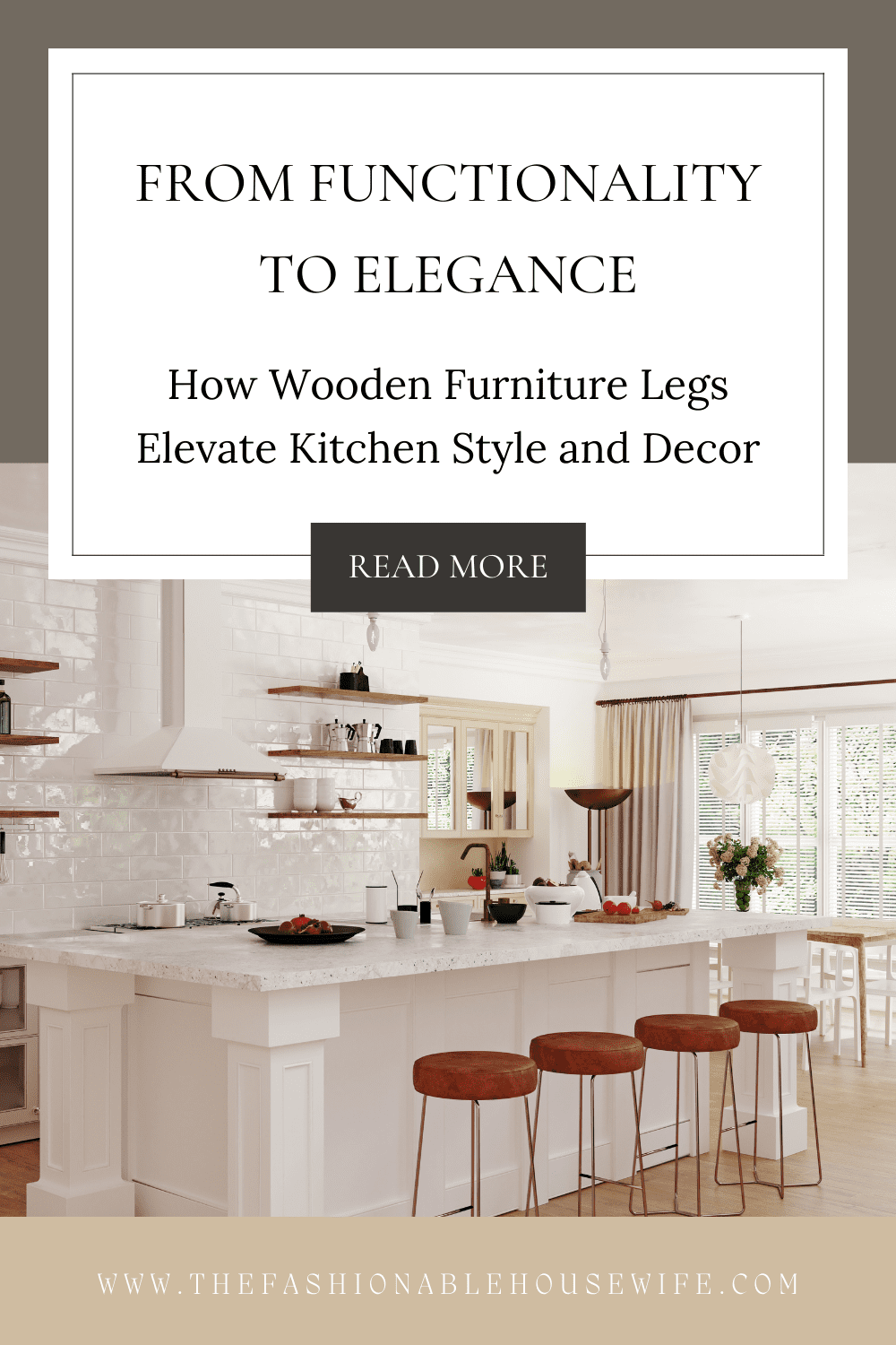 From Functionality to Elegance: How Wooden Furniture Legs Elevate Kitchen Style and Decor