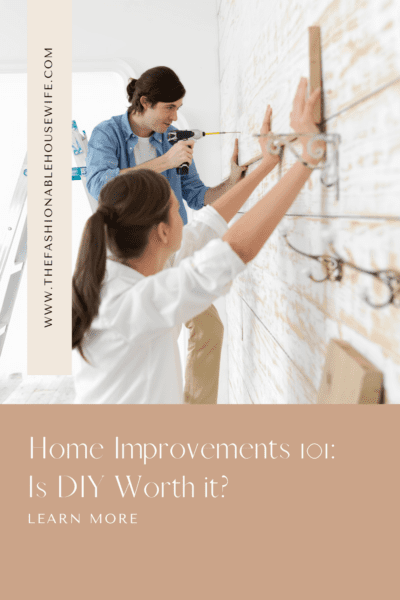 Home Improvements 101: Is DIY Worth it?