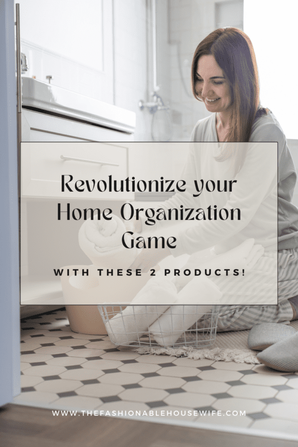 Revolutionize your Home Organization Game with These 2 Products