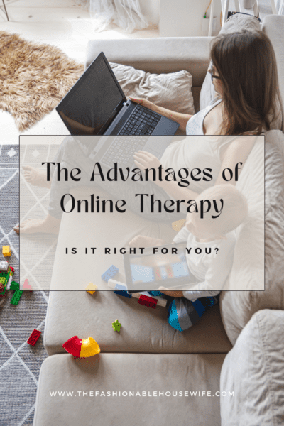 The Advantages of Online Therapy - Is It Right for You?