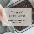 The Art of Baking Edibles: What You Need to Know First