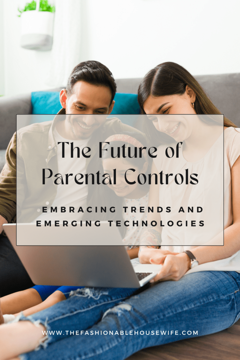 The Future of Parental Controls: Embracing Trends and Emerging Technologies
