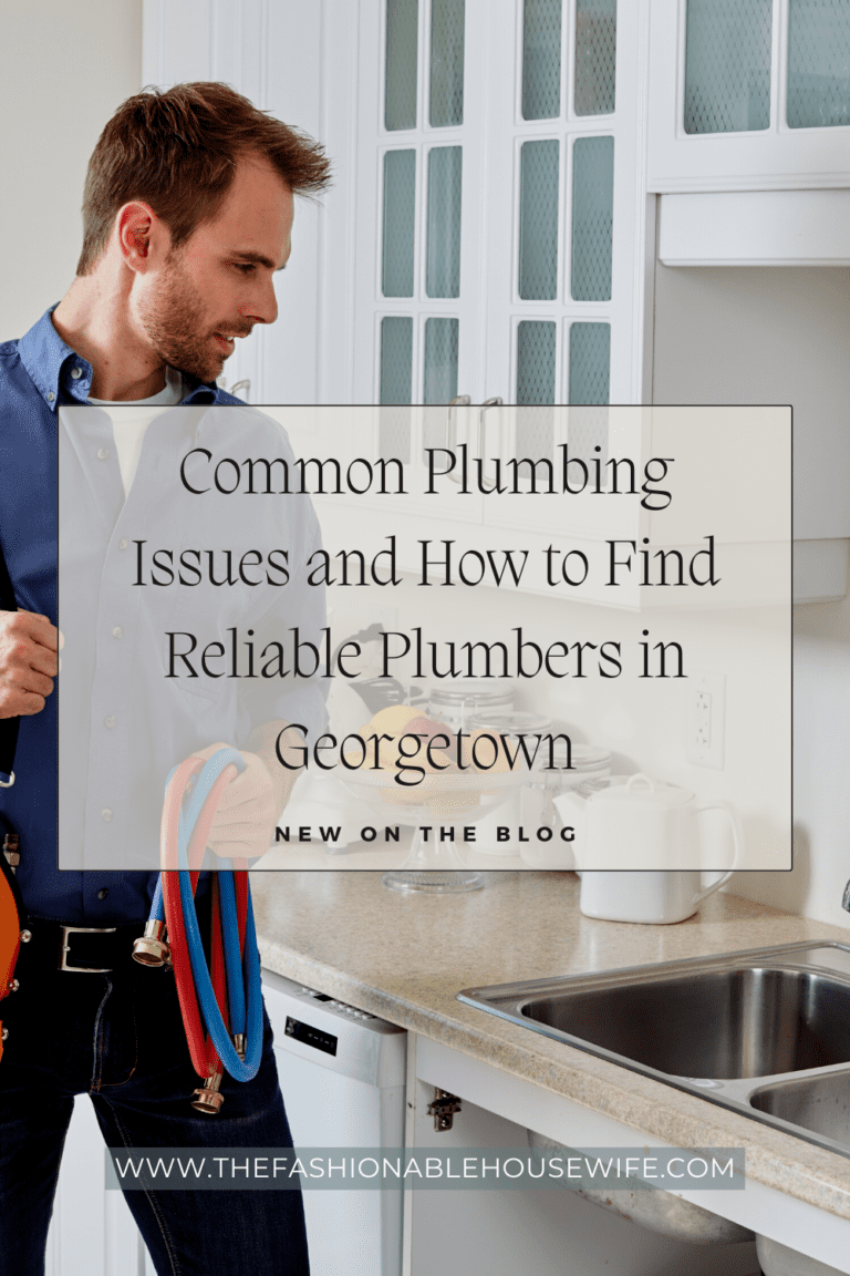 Common Plumbing Issues and How to Find Reliable Plumbers in Georgetown
