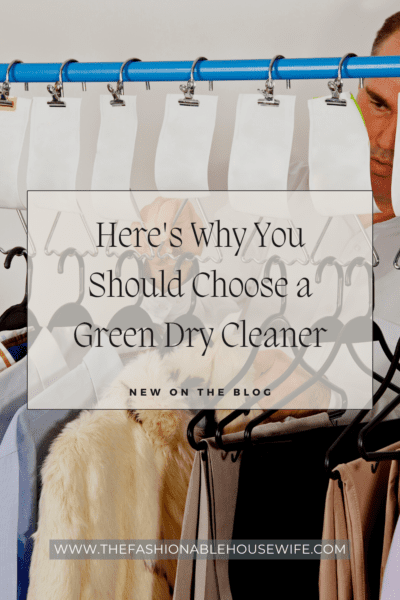 Here's Why You Should Choose a Green Dry Cleaner