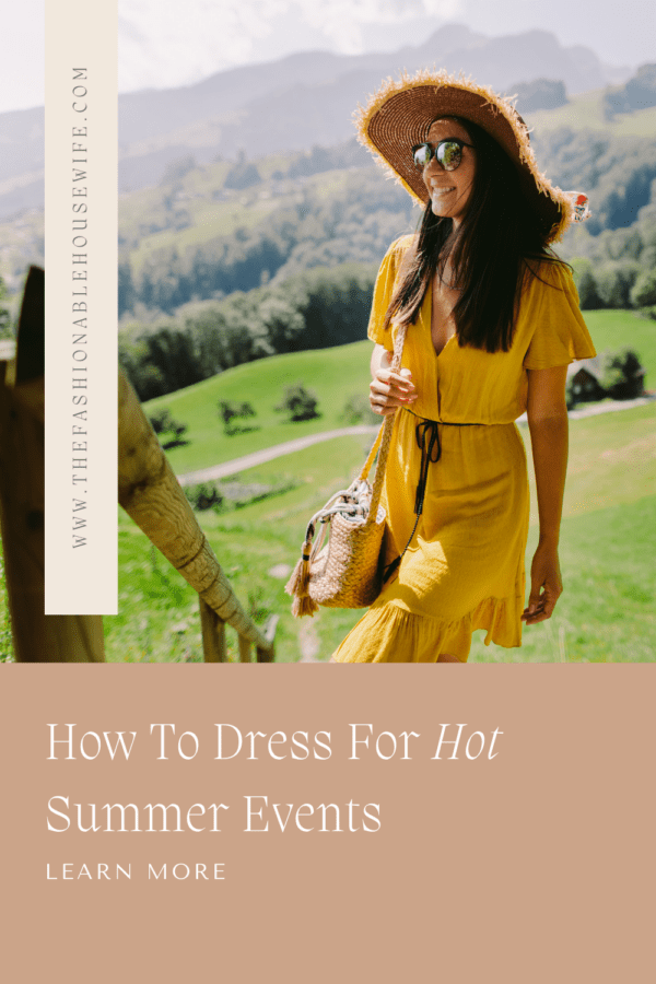 How To Dress For Hot Summer Events