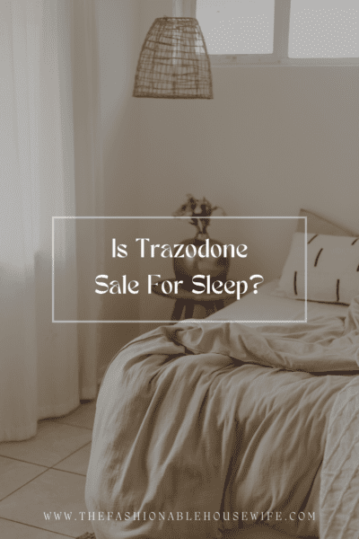 Is Trazodone for sleep safe?
