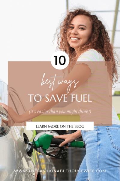 What Are 10 Ways To Save Fuel?