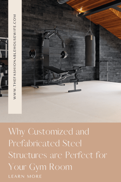 Why Customized and Prefabricated Steel Structures are Perfect for Your Gym Room
