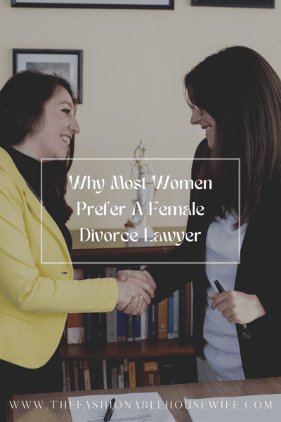 Why Most Women Prefer A Female Divorce Lawyer