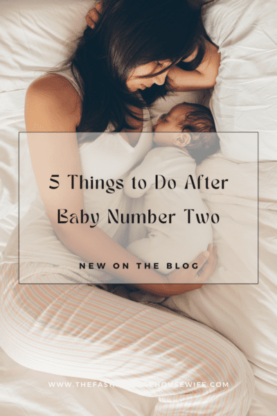 5 Things to Do After Baby Number Two
