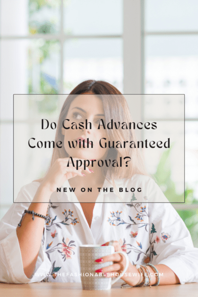 Do Cash Advances Come with Guaranteed Approval?